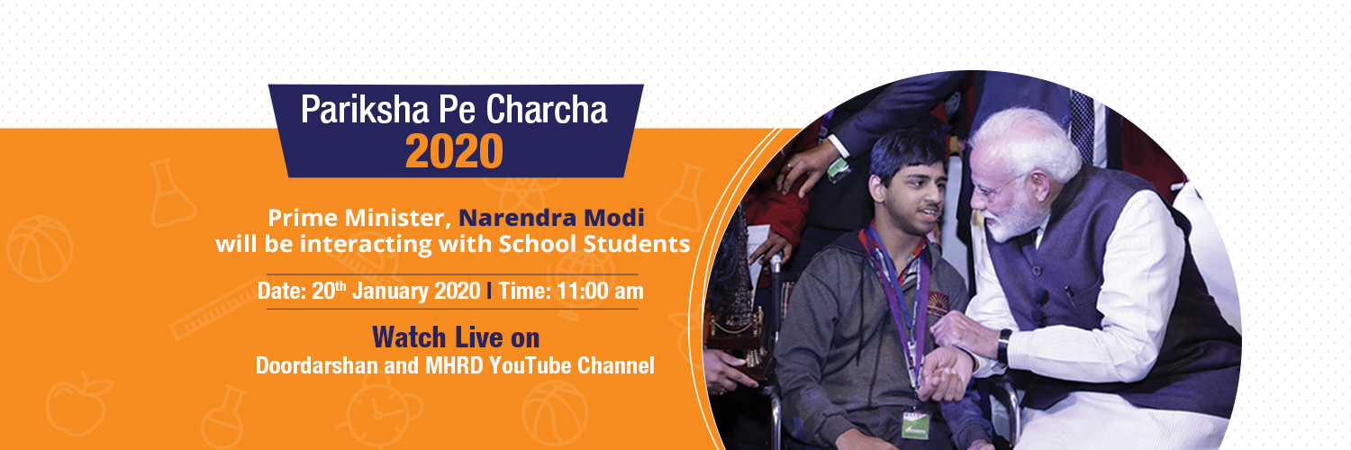 PM Modi’s will be Interacting At Pariksha Pe Charcha 2020 : Date:20th January 2020 : Time 11am